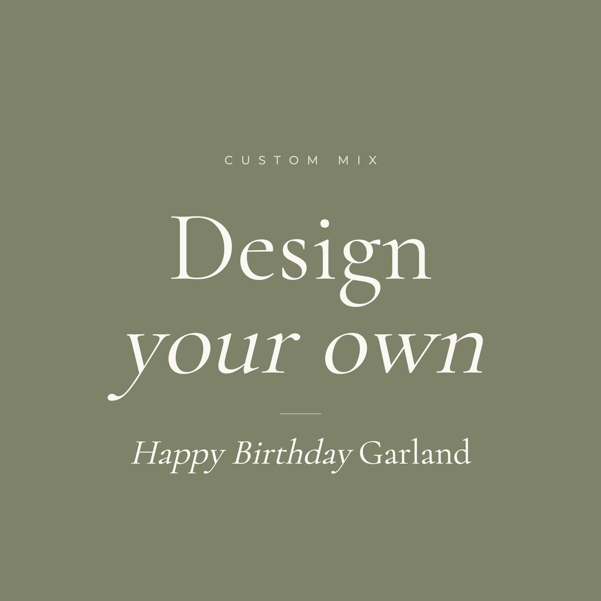 Design your own Custom Mix Happy Birthday garland by Social Heirloom