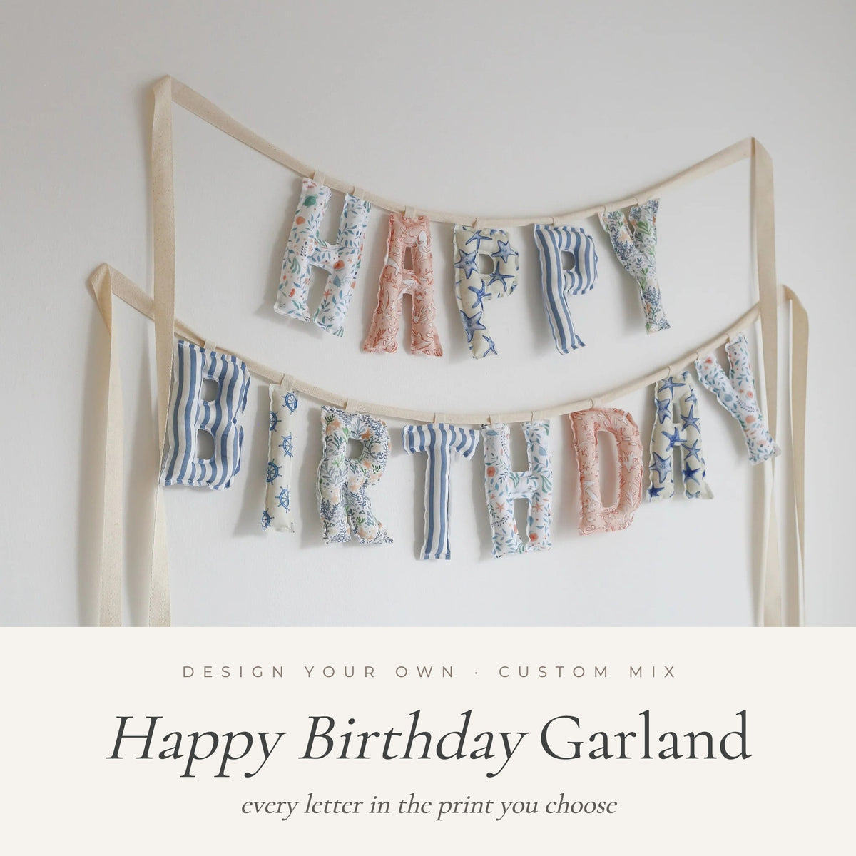 Design your own Custom Mix Happy Birthday garland by Social Heirloom, every letter in the print you choose