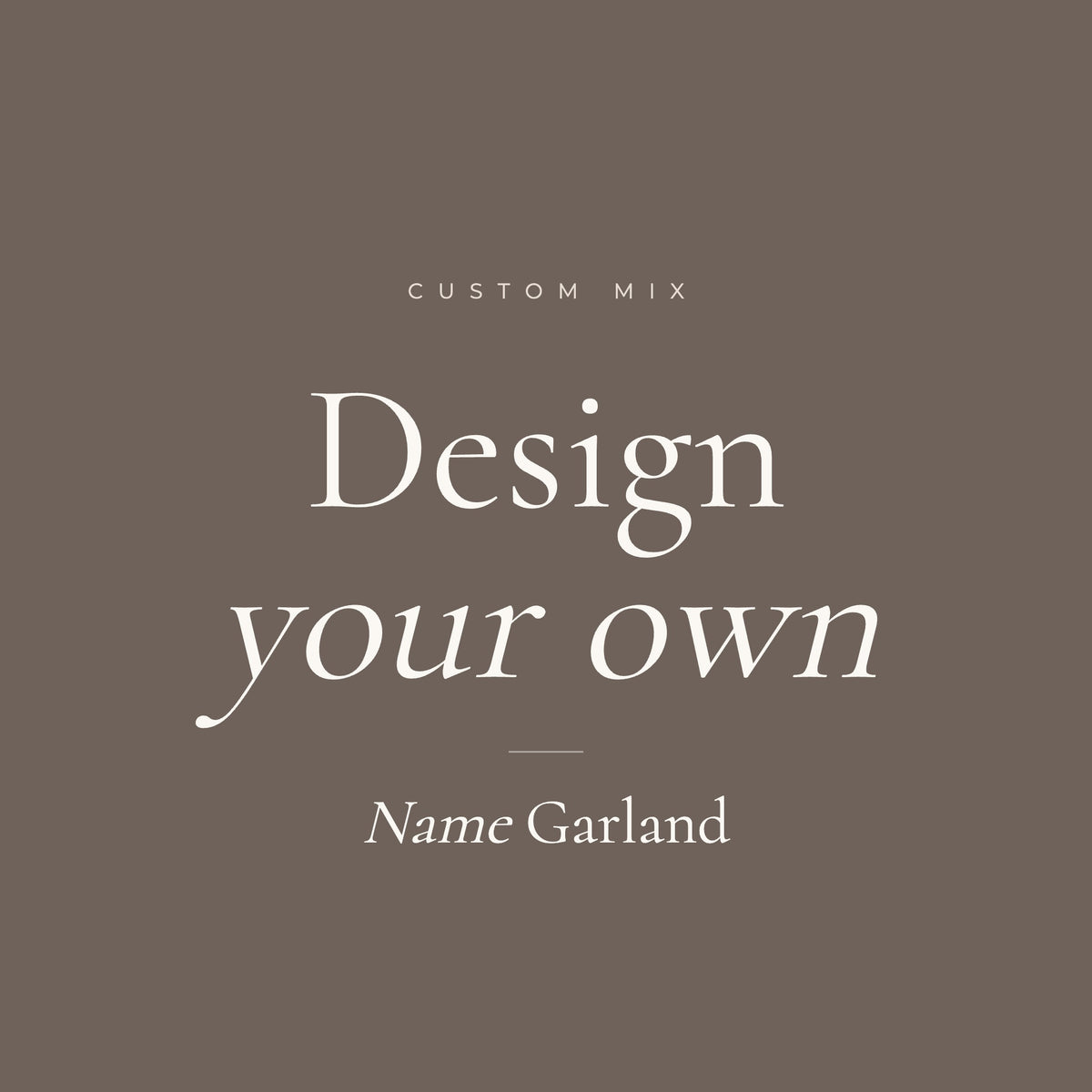 Design your own Custom Mix name garland by Social Heirloom