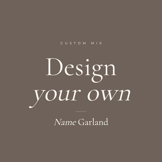 Design your own Custom Mix name garland by Social Heirloom
